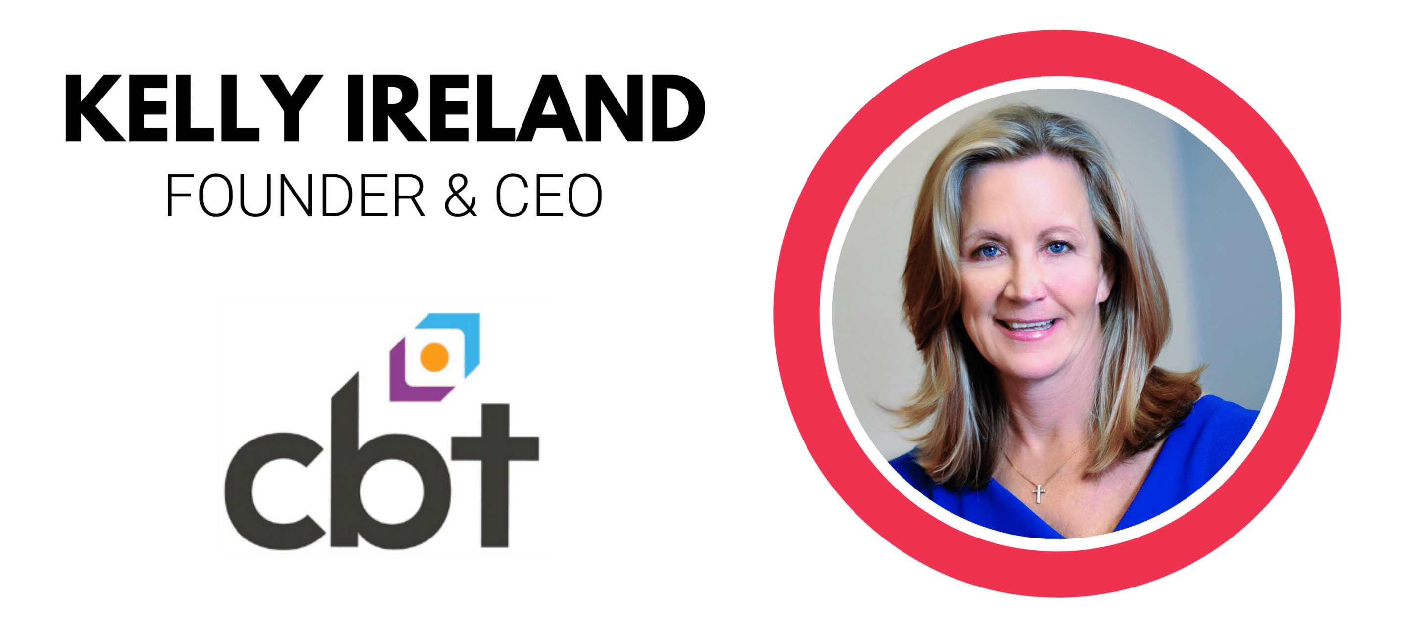 Bridging the Gap Between OT & IT, Being a Woman Founder and More: Interview with CBT’s Kelly Ireland