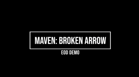 MAVEN: Broken Arrow | EOD Demo