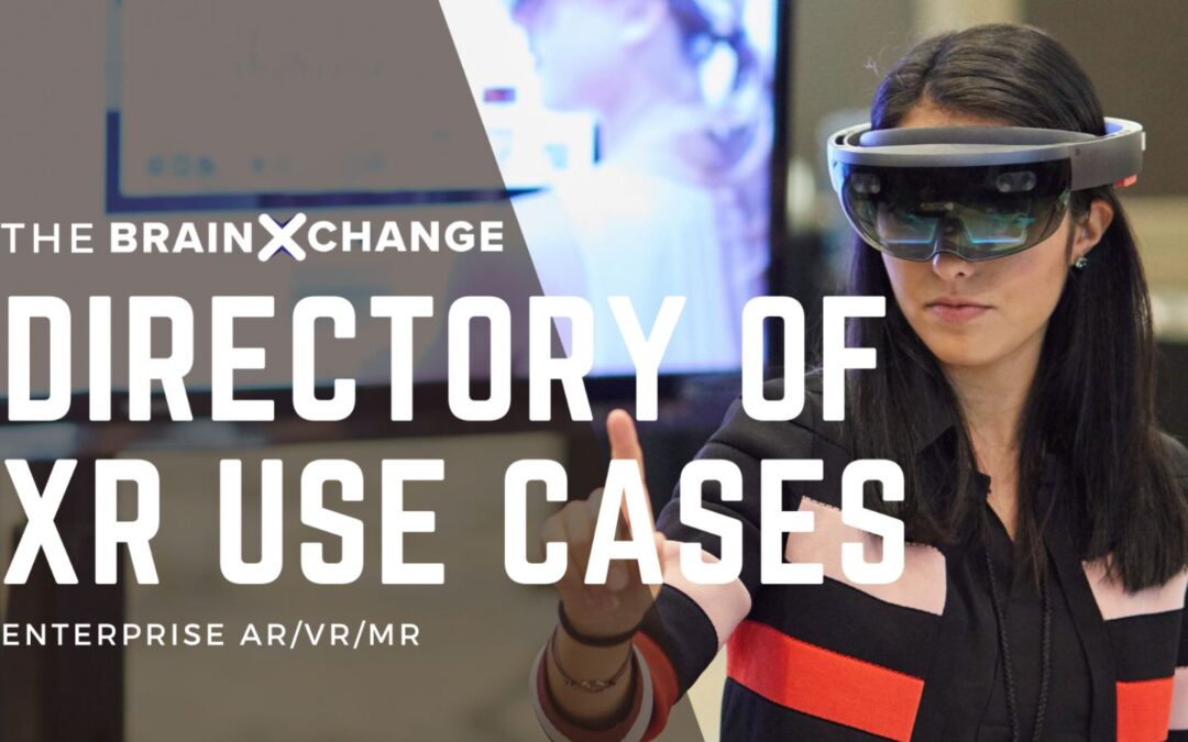Introducing the BrainXchange Directory of Enterprise XR Use Cases