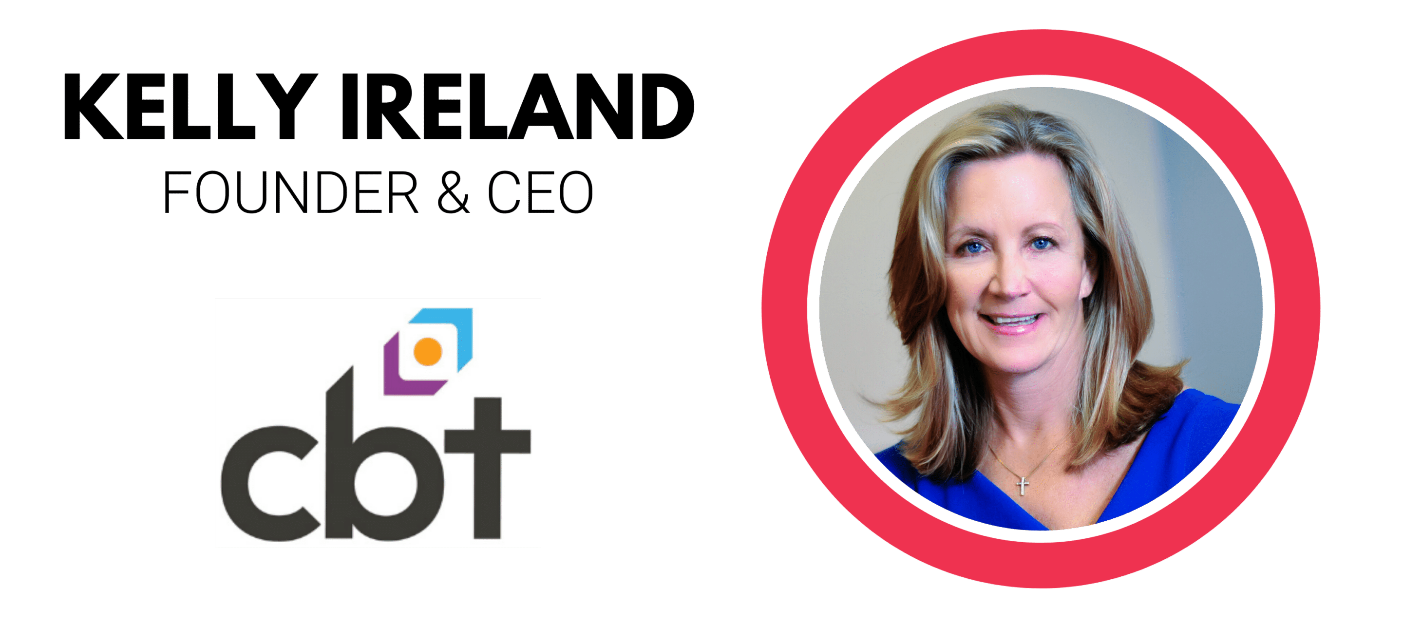 Bridging the Gap Between OT & IT, Being a Woman Founder and More: Interview with CBT’s Kelly Ireland