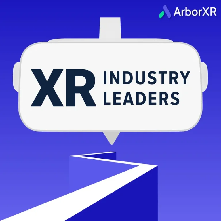 XR Industry Leaders with ArborXR | Podcast